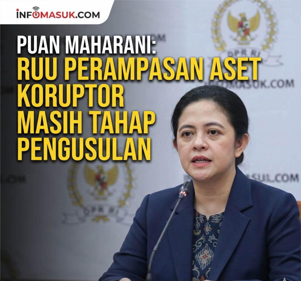 PUAN MAHARANI: RUU PERAMPASAN ASET MASIH TAHAP PENGUSULAN